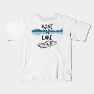 Wake N Lake - lake lover - lake life Kids T-Shirt